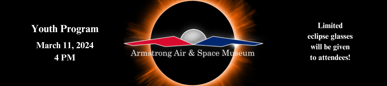 Armstrong Air & Space Museum Program 3/11/24 at 4 PM