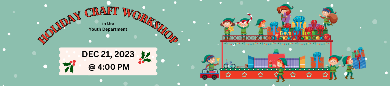Holiday Craft Workshop Dec 21 at 4 PM
